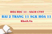 Bài 2 trang 11 SGK Hóa 11 Chân trời sáng tạo